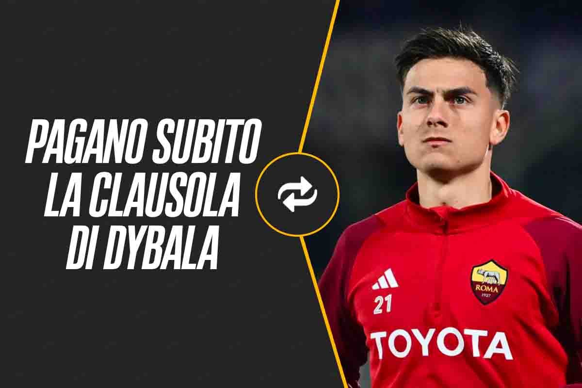 Pagano subito la clausola di Dybala!