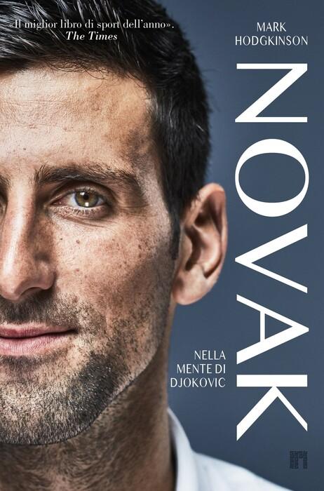 La sorprendente vita di Djokovic: la biografia di Mark Hodgkinson svela tutto